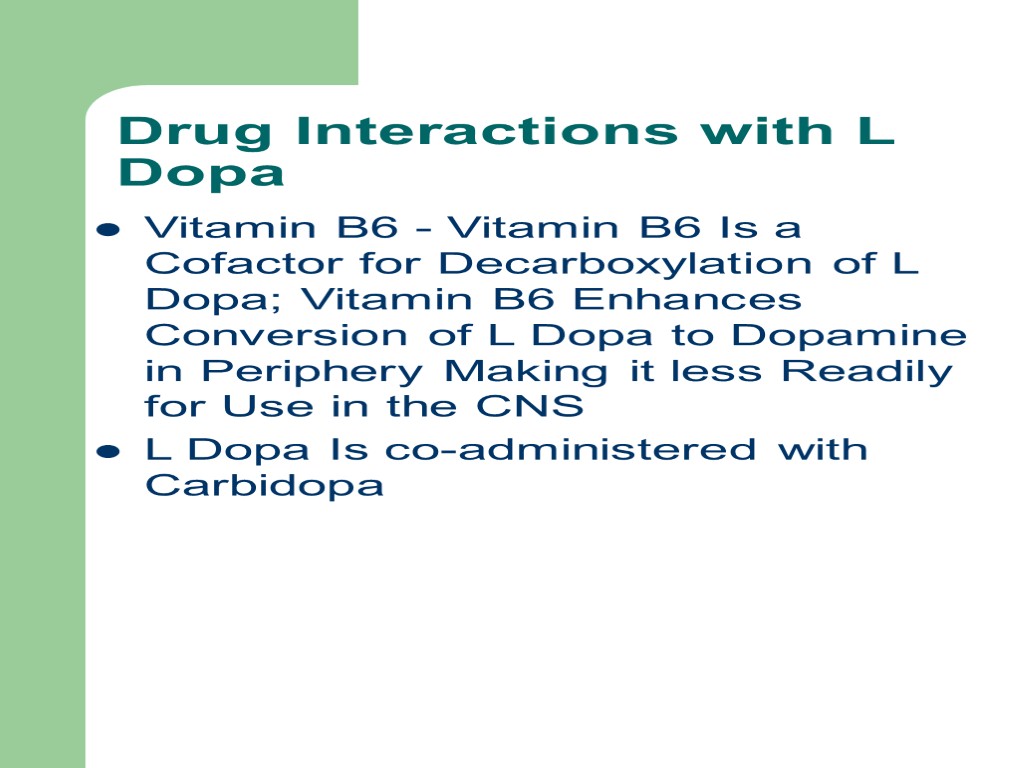 Drug Interactions with L Dopa Vitamin B6 - Vitamin B6 Is a Cofactor for